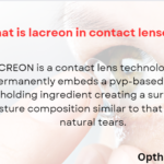What is lacreon in contact lenses? 10 What is lacreon in contact lenses