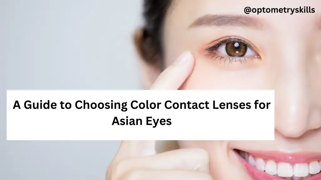 Color Contact Lenses for Asian Eyes